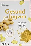 Gesund mit Ingwer: Das vielseitige Heilmittel für körperliche und geistige Fitness