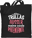 Baumwolltasche - Patentante Geschenk Taufpatin - Alles Trullas ausser meine coole Patentante - Unisize - Schwarz - geschenke patin partentante godi bag geschenkideen zur taufe patentanten - WM101